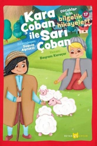 Kara Çoban İle Sarı Çoban - Çocuklar için Bilgelik Hikayeleri 17 | Kit