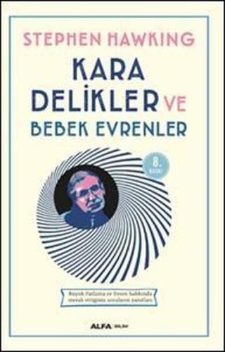 Kara Delikler ve Bebek Evrenler | Kitap Ambarı