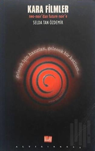 Kara Filmler neo-noir’dan future noir’e Gelecek İçin Hazırlan Gelecek Bir Katliam