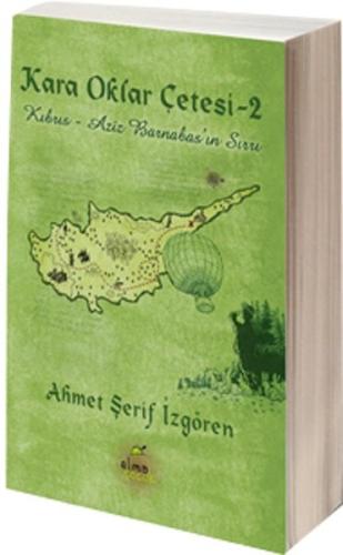 Kara Oklar Çetesi: Kıbrıs - Aziz Barnabas'ın Sırrı (Ciltli) | Kitap Am