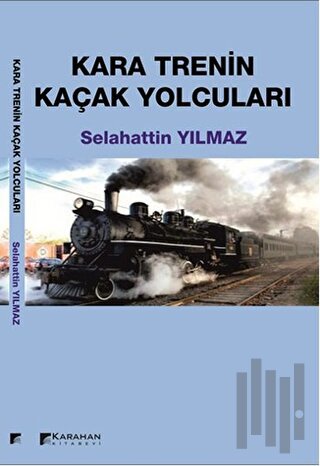 Kara Trenin Kaçak Yolcuları