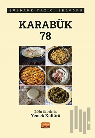 Karabük 78 - Bıldır Senelerin Yemek Kültürü