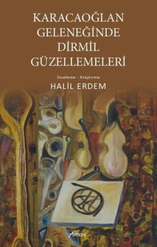 Karacaoğlan Geleneğinde Dirmil Güzellemeleri | Kitap Ambarı