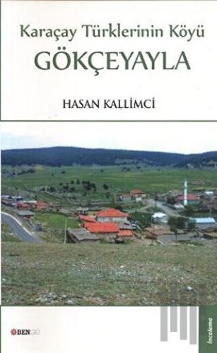 Karaçay Türklerinin Köyü: Gökçeyayla | Kitap Ambarı