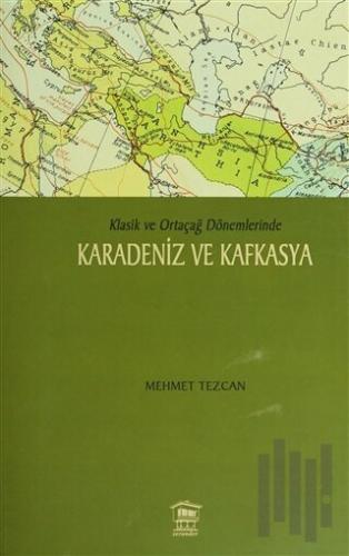 Karadeniz ve Kafkasya | Kitap Ambarı