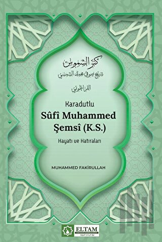 Karadutlu Sufi Muhammed Şemsi K.S.) Hayatı Ve Hatıraları