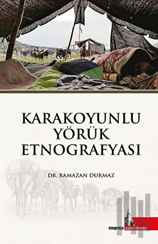 Karakoyunlu Yörük Etnografyası (Ciltli)