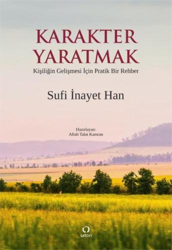 Karakter Yaratmak - Kişiliğin Gelişmesi İçin Pratik Bir Rehber | Kitap