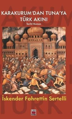 Karakurum'dan Tuna'ya Türk Akını | Kitap Ambarı