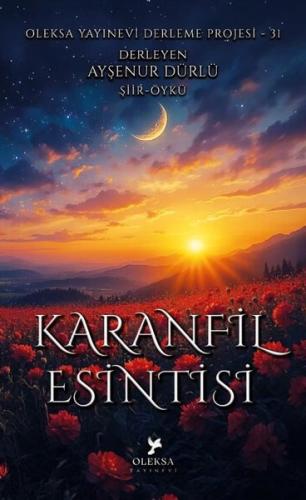 Karanfil Esintisi - Oleksa Yayınevi Derleme Projesi 31 | Kitap Ambarı