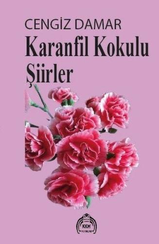 Karanfil Kokulu Şiirler | Kitap Ambarı