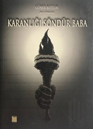 Karanlığı Söndür Baba