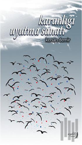 Karanlığı Uyutma Sanatı