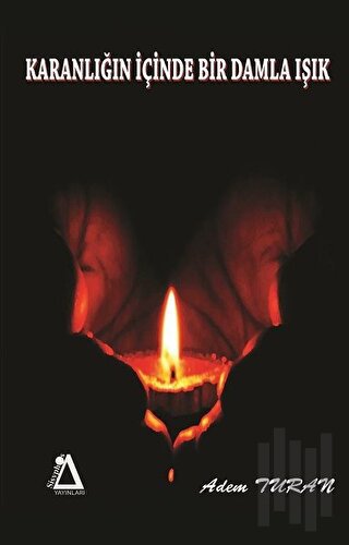Karanlığın İçinde Bir Damla Işık | Kitap Ambarı