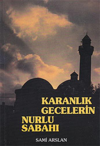 Karanlık Gecelerin Nurlu Sabahı (Cep Boy)