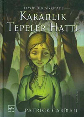 Karanlık Tepeler Hattı  Elyon Ülkesi 1. Kitap (Ciltli)