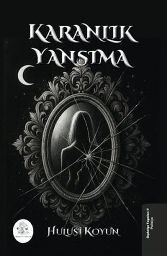 Karanlık Yansıma | Kitap Ambarı
