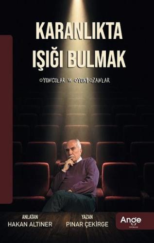 Karanlıkta Işığı Bulmak - Oyuncular ve Oyunbozanlar