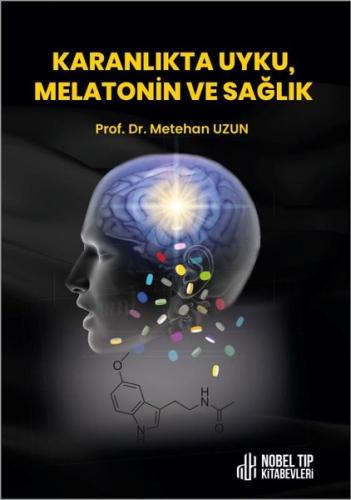 Karanlıkta Uyku Melatonin ve Sağlık