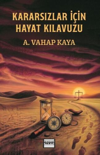 Kararsızlar İçin Hayat Kılavuzu