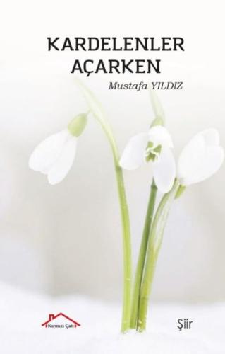 Kardelenler Açarken | Kitap Ambarı