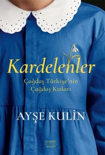 Kardelenler - Çağdaş Türkiye'nin Çağdaş Kızları