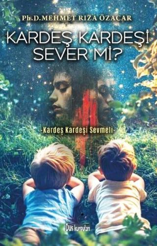 Kardeş Kardeşi Sever mi? | Kitap Ambarı