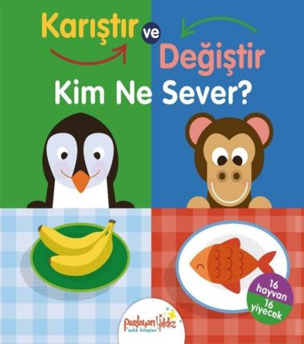 Karıştır ve Değiştir - Kim Ne Sever? (Ciltli) | Kitap Ambarı