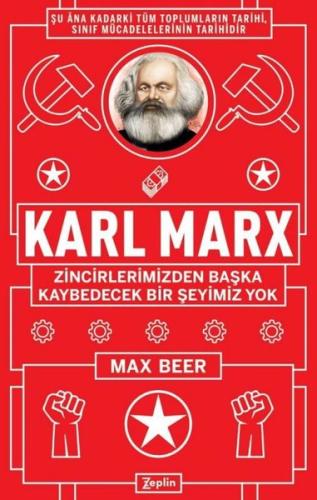 Karl Marx Zincirlerimizden Başka Kaybedecek Bir Şeyimiz Yok