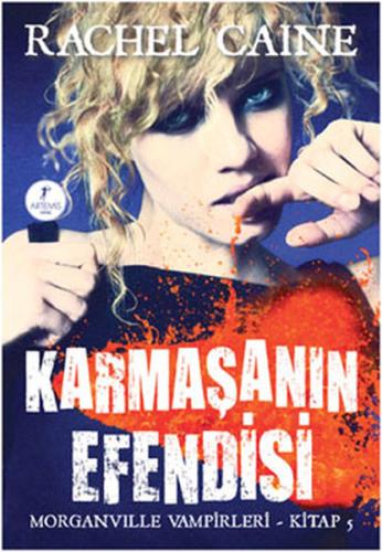 Karmaşanın Efendisi - Morganville Vampirleri Serisi 5.Kitap
