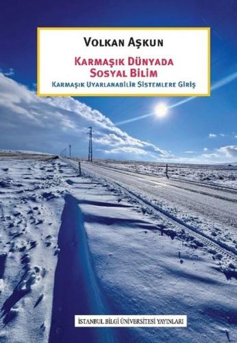 Karmaşık Dünyada Sosyal Bilim - Karmaşık Uyarlanabilir Sistemlere Giri