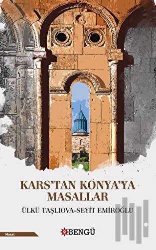 Kars’tan Konya’ya Masallar