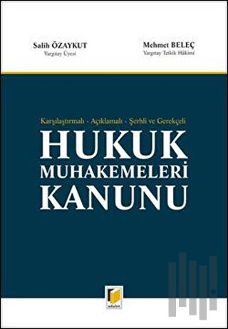 Karşılaştırmalı Açıklamalı Şerhli ve Gerekçeli Hukuk Muhakemeleri Kanunu