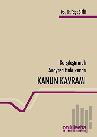 Karşılaştırmalı Anayasa Hukukunda Kanun Kavramı