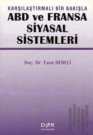 Karşılaştırmalı Bir Bakışla ABD ve Fransa Siyasal Sistemleri