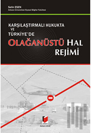 Karşılaştırmalı Hukukta ve Türkiye’de Olağanüstü Hal Rejimi