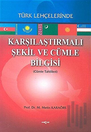 Karşılaştırmalı Şekil ve Cümle Bilgisi Türk Lehçelerinde | Kitap Ambar