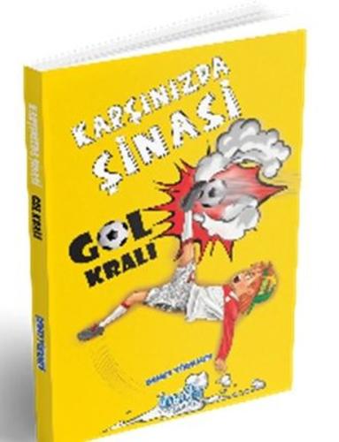 Karşınızda Şinasi - Gol Kralı | Kitap Ambarı