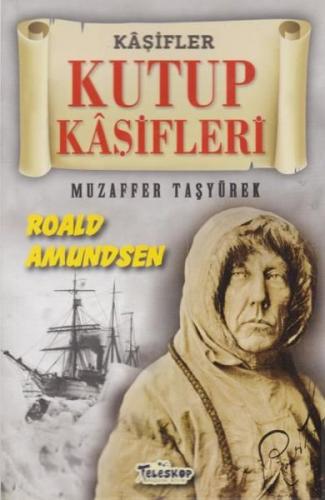 Kaşifler - Kutup Kaşifleri | Kitap Ambarı