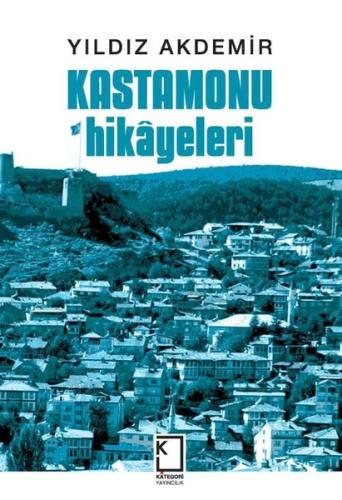 Kastamonu Hikayeleri (Ciltli)