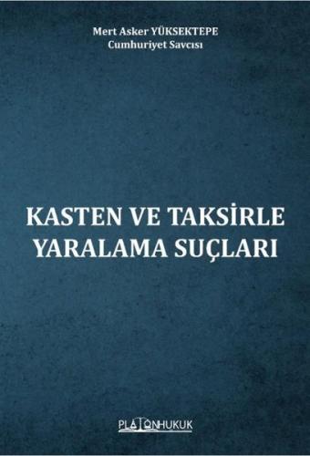 Kasten ve Taksirle Yaralama Suçları | Kitap Ambarı