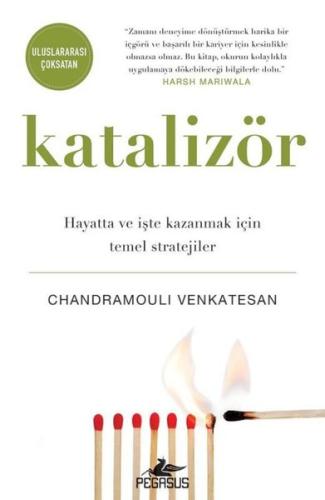 Katalizör: Hayatta ve İşte Kazanmak İçin Temel Stratejiler