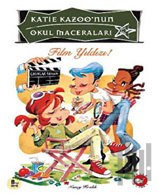 Katie Kazoo’nun Okul Maceraları 10 - Film Yıldızı!