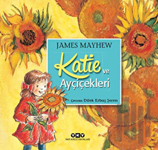 Katie ve Ayçiçekleri | Kitap Ambarı