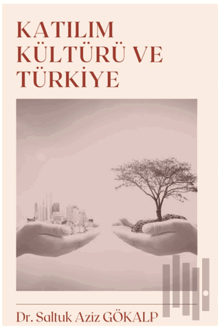 Katılım Kültürü ve Türkiye | Kitap Ambarı