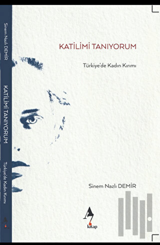 Katilimi Tanıyorum - Türkiye’de Kadın Kırımı | Kitap Ambarı