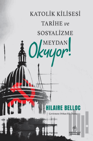 Katolik Kilisesi Tarihe ve Sosyalizme Meydan Okuyor!