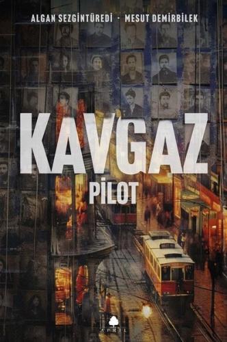 Kavgaz: Pilot | Kitap Ambarı