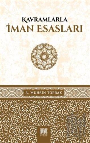 Kavramlarıyla İman Esasları