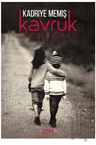 Kavruk Çocukluğumuz